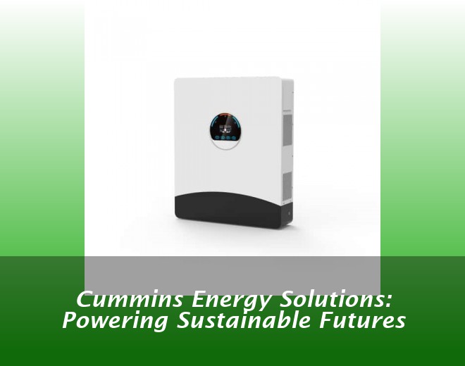 Cummins Energy Solutions: Powering Sustainable Futures